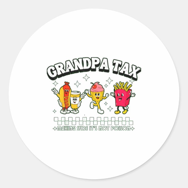 Sticker Rond Grandpa Tax Funny Grandpa Humorous Gift For Grandp (Devant)