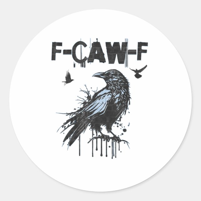 Sticker Rond Graphisme d'humour grunge drôle de corbeau F-Caw-F (Devant)