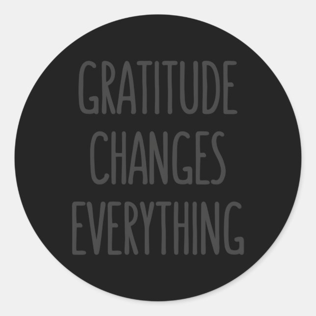 Sticker Rond Gratitude Change Tout Kindness Inspiration (Devant)