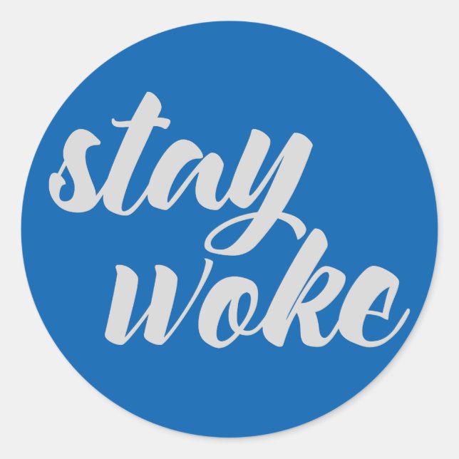 Sticker Rond Gray Stay Woke (Devant)