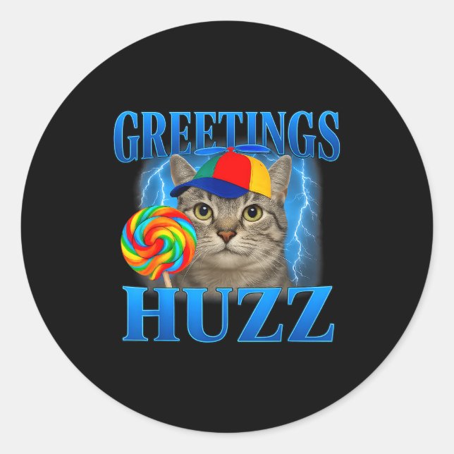 Sticker Rond Greetings Huzz Funny Cat Meme Design For Men Women (Devant)