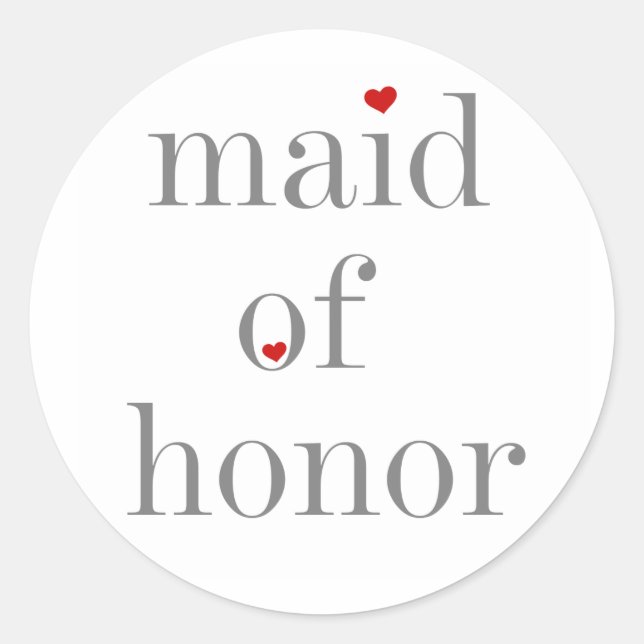 Sticker Rond Grey Text Maid of Honor (Devant)