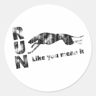 Sticker Rond Greyhound Run Comme Vous Le Voulez Dire