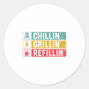 Sticker Rond Grillin Chillin Refillin Bbq Pit Meat Smoat Grill