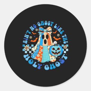 Sticker Rond Groovy Aint No Ghost Like The Holy Ghost Chrétien