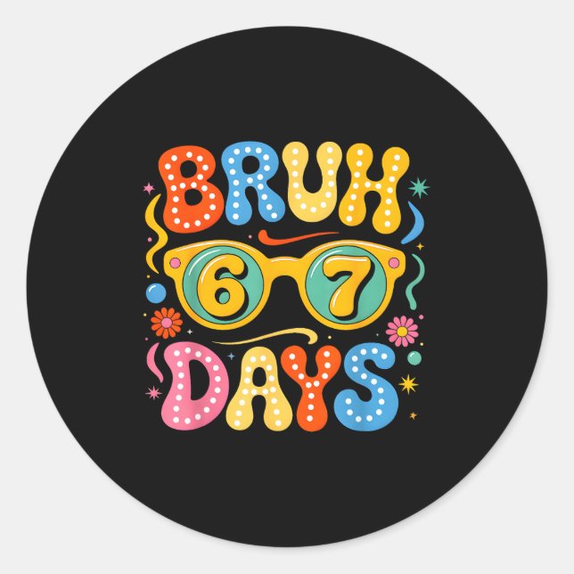 Sticker Rond Groovy Bruh 67 Days Of School Sungles 67th Day Of  (Devant)