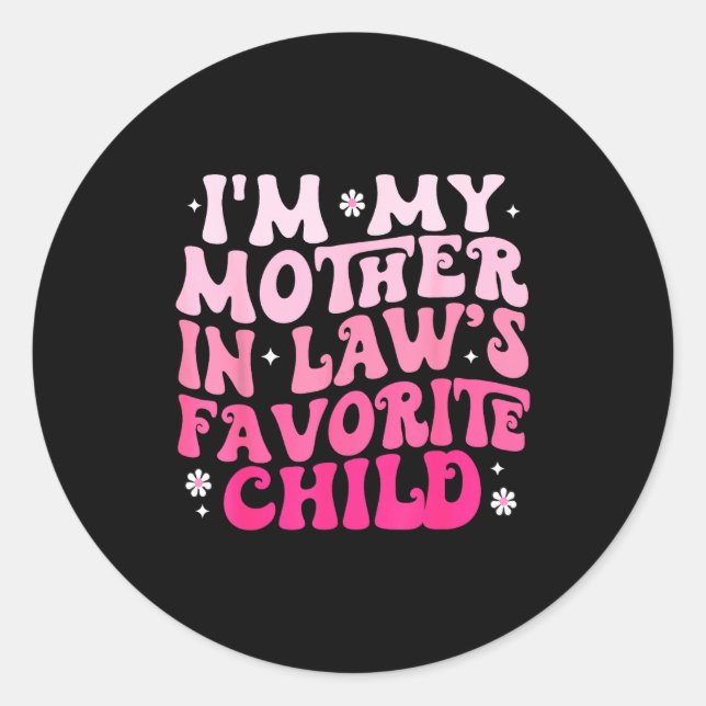 Sticker Rond Groovy I'm My Mother In Law's Favorite Child Women (Devant)