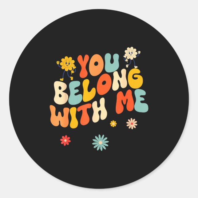 Sticker Rond Groovy Valentine - You Belong With Me  (Devant)