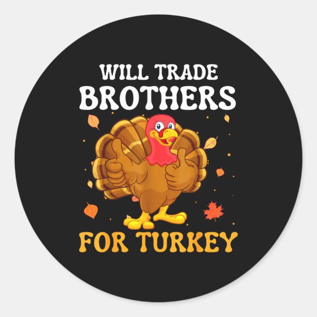 Sticker Rond Groovy Will Trade Brothers For Turkey Funny Thanks (Devant)