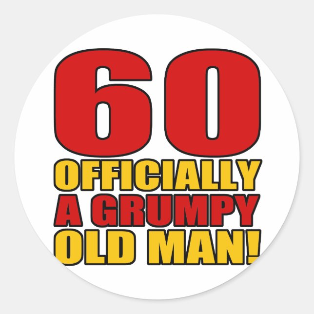 Sticker Rond Grumpy 60e Humour d'anniversaire (Devant)