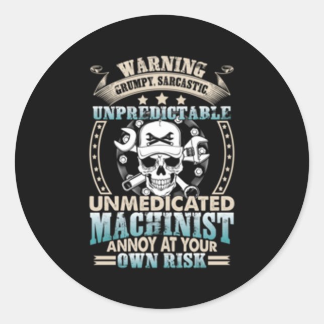 Sticker Rond Grumpy Unprévisible Unmedicist Machinist (Devant)