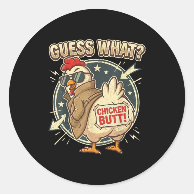 Sticker Rond Guess What Chicken Butt  (Devant)