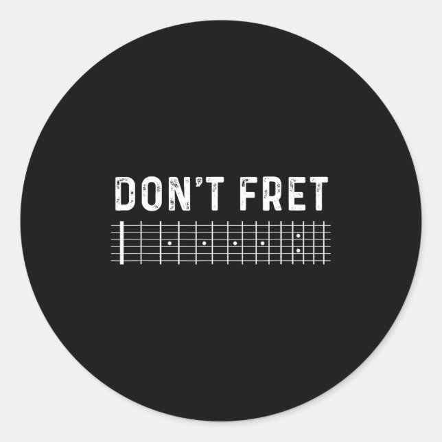 Sticker Rond Guitar Shirt Don't Fret  (Devant)