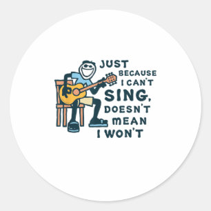 Sticker Rond Guitare Lover juste parce que je ne peux pas chant