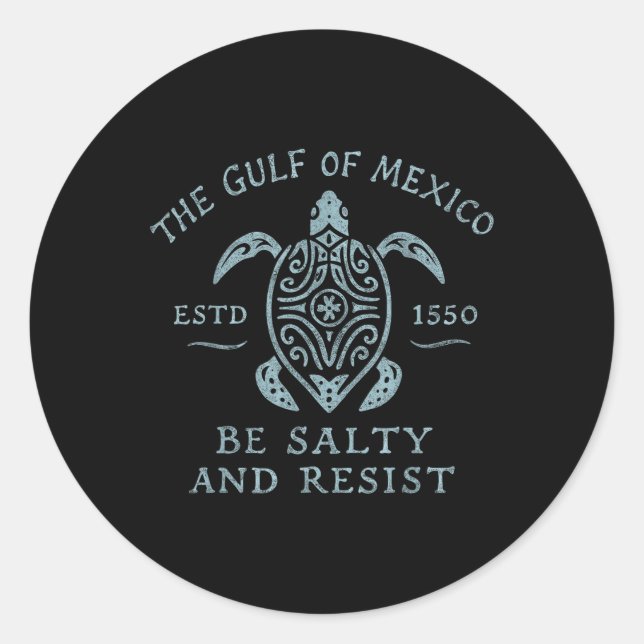 Sticker Rond Gulf Of Mexico Turtle Be Salty And Resist  (Devant)