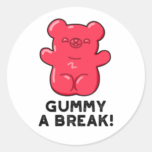 Sticker Rond Gummy A Break Funny Candy Pun