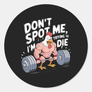 Sticker Rond Gym Drôle Ne Me Repérez Pas Je Tâche De Mourir Cul