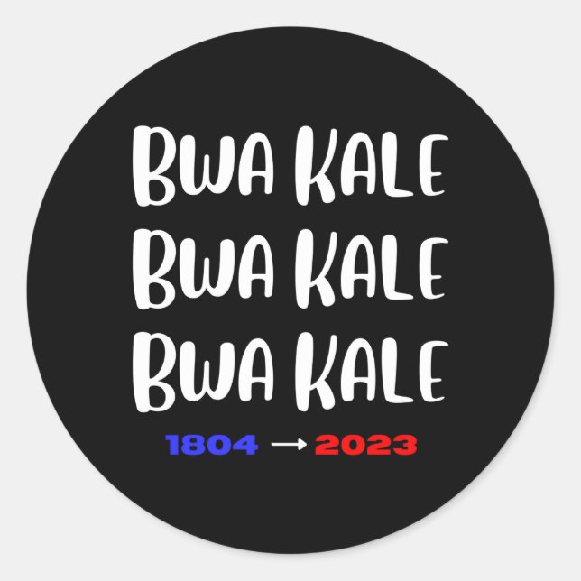 Sticker Rond Haïti Pride Bwa Kale 1804 Indépendance Haïti Cre (Devant)