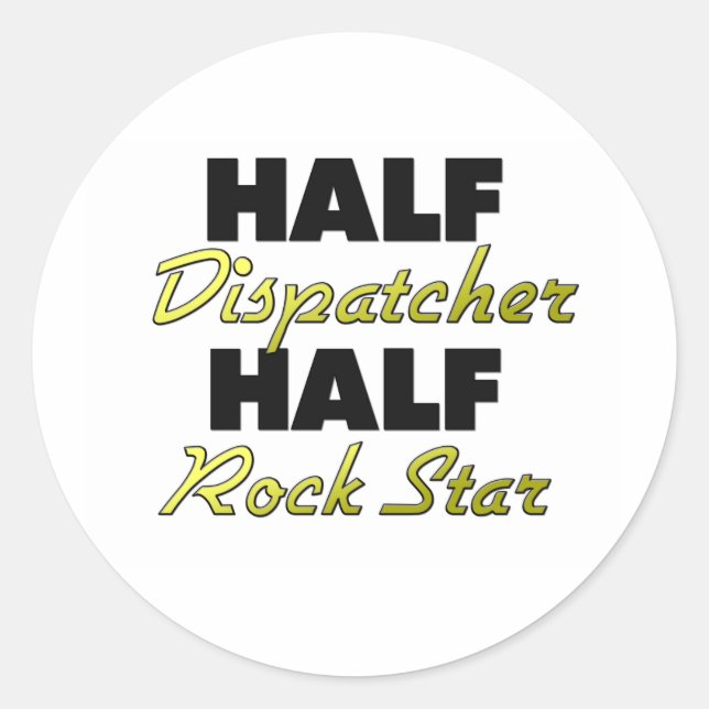Sticker Rond Half Dispatcher Half Rock Star (Devant)