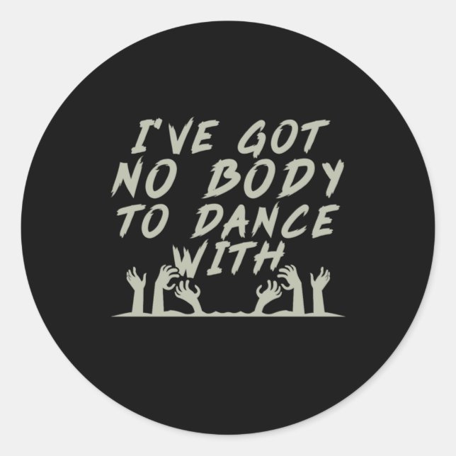 Sticker Rond Halloween Aucun Corps Ne Danse Avec Moi (Devant)