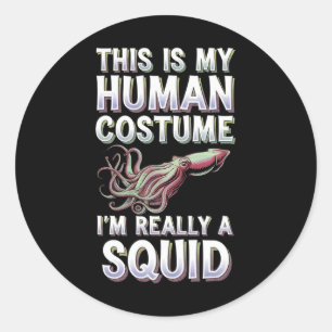Sticker Rond Halloween C'Est Mon Costume Humain Je suis Vraimen