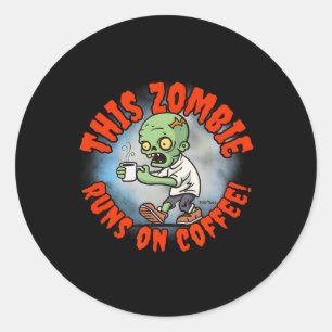 Sticker Rond Halloween Humour Coffee Addict Zombie Frit tee - s