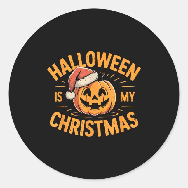 Sticker Rond Halloween Is My Christmas Funny Soky Statement  (Devant)