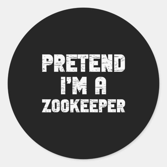 Sticker Rond Halloween Pretend I'm A Zookeeper Costume Lazy Zoo (Devant)