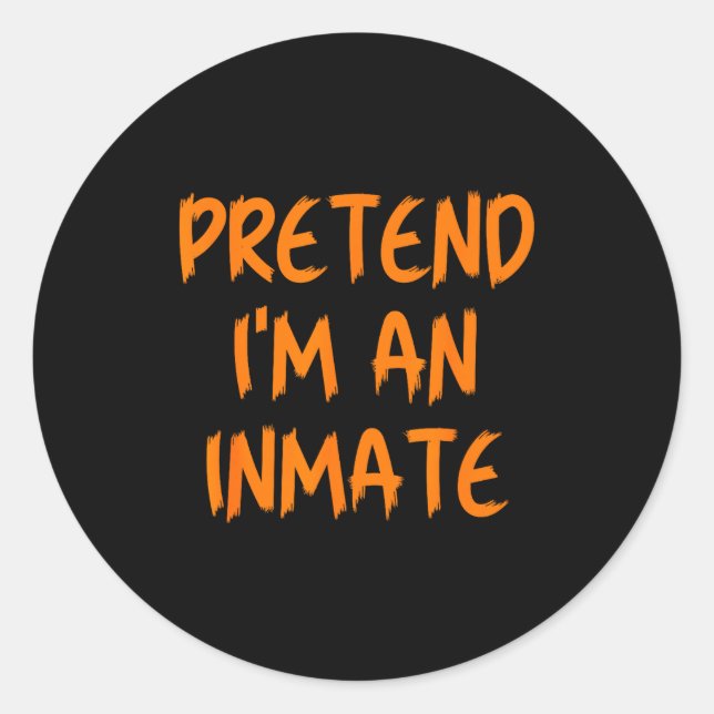 Sticker Rond Halloween Pretend I'm An Inmate Costume Lazy Kids  (Devant)