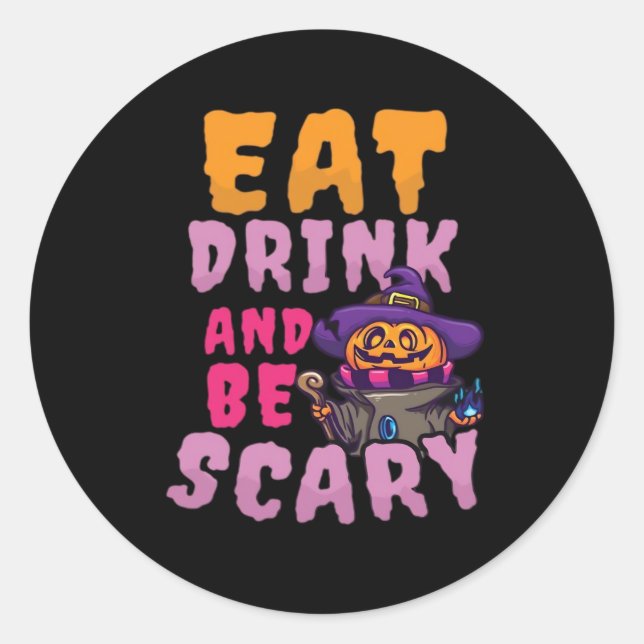Sticker Rond Halloween Pumpkin Eat Drink Be Scary (Devant)