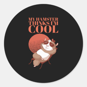 Sticker Rond Hamster - My Hamster pense que je suis Cool