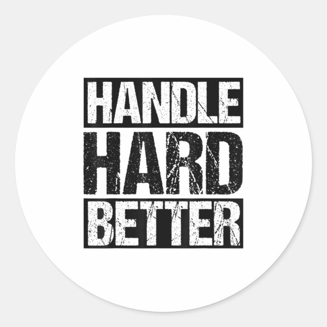 Sticker Rond Handle Hard Better Motivational Sitivity Message  (Devant)
