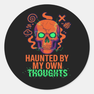 Sticker Rond Hanté par mes propres pensées –