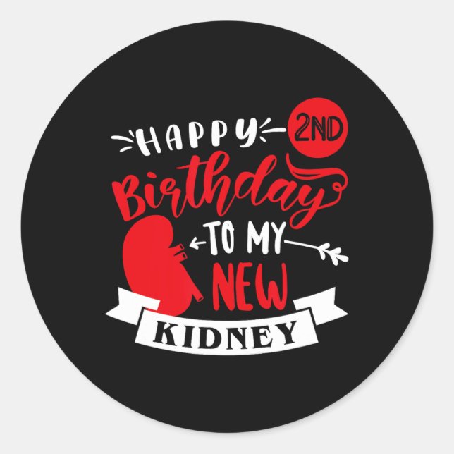 Sticker Rond Happy 2nd Birthday To My New Kidney, Transplant An (Devant)