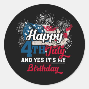 Sticker Rond Happy 4th July and Yes It's My Birthday