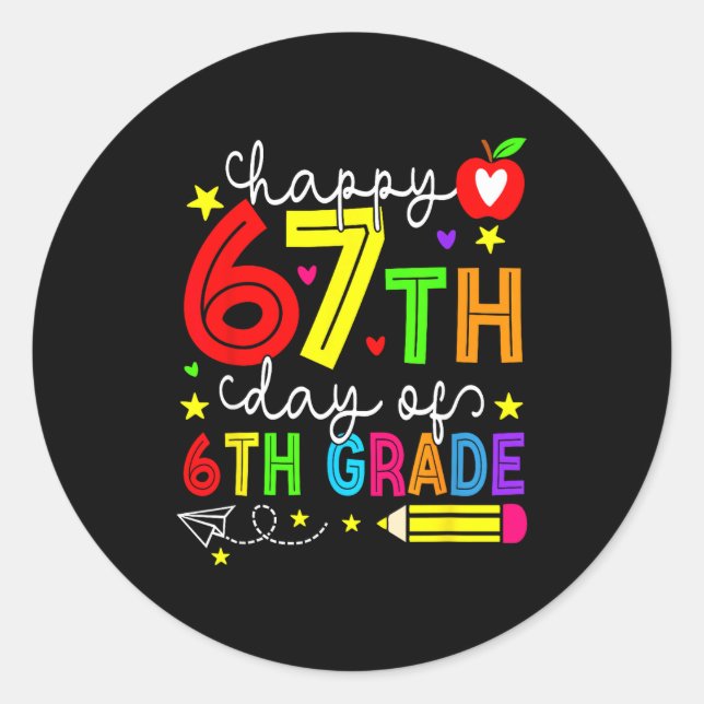 Sticker Rond Happy 67th Day Of 6th Grade Teacher Student Six Se (Devant)