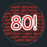 Sticker Rond Happy 80th Birthday<br><div class="desc">Noir,  rouge et blanc Happy 80th Birthday design sur T-shirts,  cartes,  tasses,  boutons et autres articles de 80e anniversaire à l'occasion du 80e anniversaire.</div>