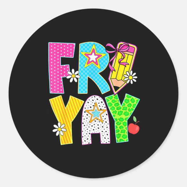 Sticker Rond Happy Fri-yay Teacher Fry Yay Friday Weekend Cute  (Devant)