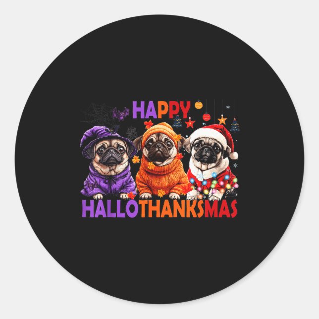 Sticker Rond Happy Hallothanksmas Funny Pug Halloween Thanksgiv (Devant)