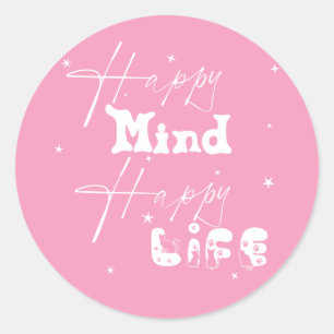 Sticker Rond Happy Mind Happy Life Mignon