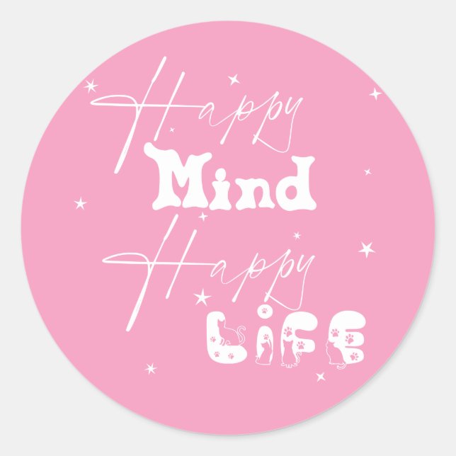Sticker Rond Happy Mind Happy Life Mignon (Devant)