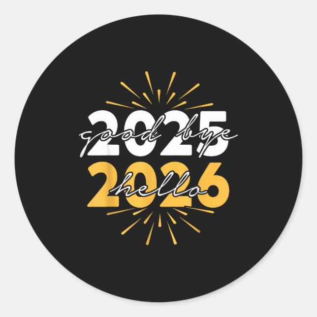 Sticker Rond Happy New Year 2026 Goodbye 2025 Hello 2026  (Devant)
