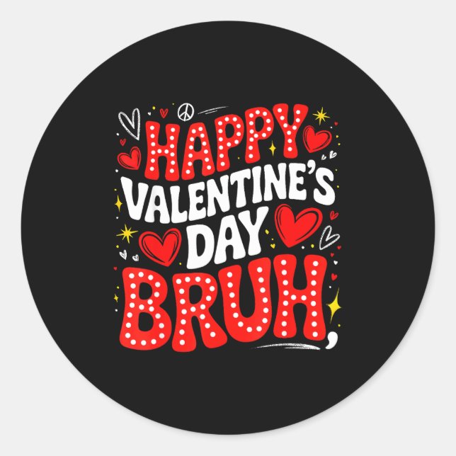 Sticker Rond Happy Valentine Bruh Heart Love Valentine Boys Gir (Devant)