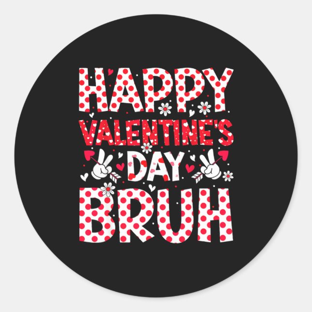 Sticker Rond Happy Valentines Day Bruh Heart Valentine Boys Gir (Devant)