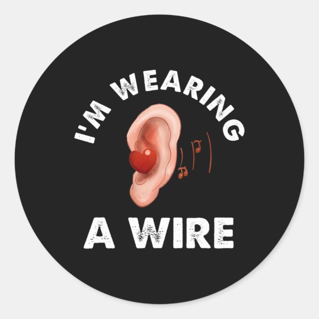 Sticker Rond Hard Of Hearing Fun ASL Hearing Impaired I'm Weari (Devant)