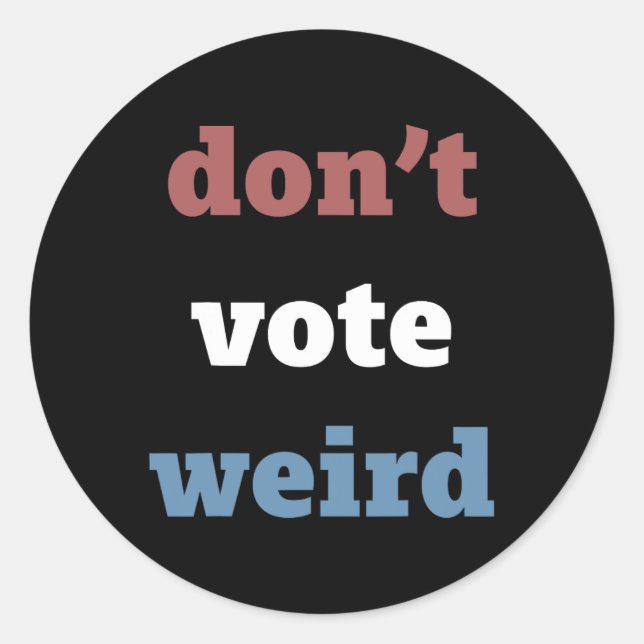 Sticker Rond Harris Don’t Vote Bizarre Election 2024 (Devant)