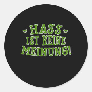 Sticker Rond Hass Ist Keine Meinung Contre Le Racisme Raciste C