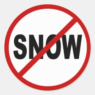 Sticker Rond Hate Snow /No Snow Allowed Sign Statement