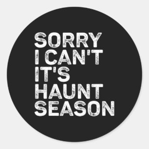 Sticker Rond Haunt Season Désolé Je ne peux pas Halloween Éffra