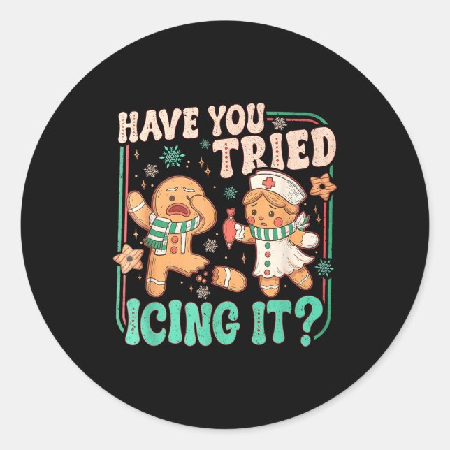 Sticker Rond Have You Tried Icing It _ Funny Gingerbread Christ (Devant)